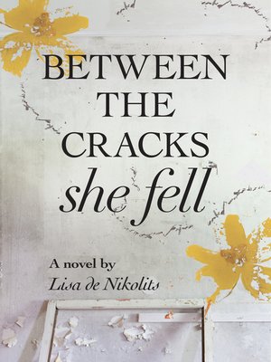 cover image of Between the Cracks She Fell
